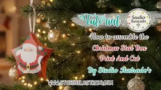 How to assemble the Christmas Star Box Print and Cut by Studio Ilustrado  | SVG Files