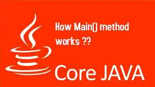 Core Java Part #4-How main method works in Java?