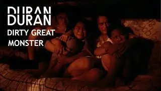 Duran Duran - Dirty Great Monster