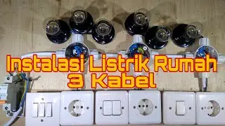 Instalasi Listrik Rumah 3 Kabel - 3-Cable Home Electrical Installation