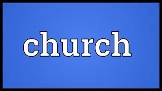 Church Meaning