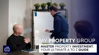 Master Property Investment: Your Ultimate A to Z Guide