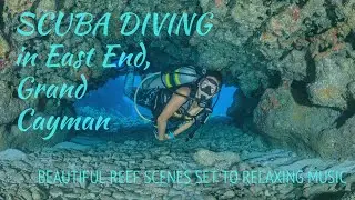 Exploring 3 Cayman Coral Reefs - Dragon's Lair, Breaker's Cutback, and 3 Sisters with Relaxing Music