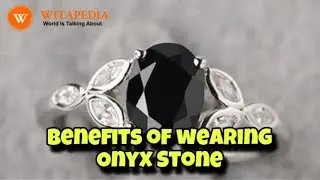 Benefits of wearing Onyx Stone - @Witapedia