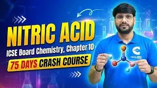 🔥 Day-43 | Nitric Acid Lecture-2 | ICSE Class 10 Chemistry | 75 Days Crash Course | EdufyHub