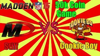 50k Coin Game Vs. Cookieboy1794 | Madden NFL 15 Ultimate Team Gameplay | MUT 15  Gameplay