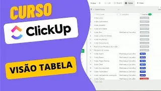 Curso Clickup - Vis&otilde;es - Tabela