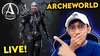 ArcheWorld MMORPG Livestream! - English & Tagalog