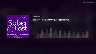 Multiple Speakers: Dave (LGBT) then Diana