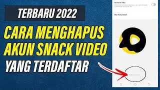 Cara Menghapus Akun Snack Video Yang Sudah Terdaftar Permanen