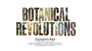 Plattform &mdash; Giovanni Aloi Botanical Revolutions: Plants, Art, and Critical Plant Studies