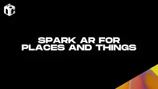 Spark AR for Places and Things