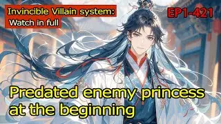 [fulfilling story]Invincible Villain system: Predated enemy princess at the beginning