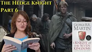 The Hedge Knight (Part 6 of 6) - A Knight of the Seven Kingdoms