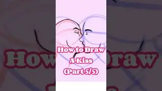 HOW TO DRAW A KISS MINI TUTORIAL PART 5/5 #howtodraw #drawingtutorial