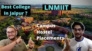 LNMIIT | Best college in Jaipur? | Interview with LNMIIT student | Placements | Hostel | Campus