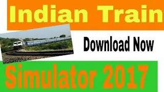 India train simulator 2018 Download Best android Game