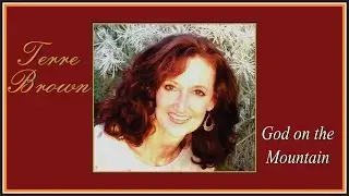 God on the Mountain by Terre Brown