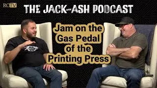 Jam on the Gas Pedal of the Printing Press | Jack-Ash Podcast | Ep 6