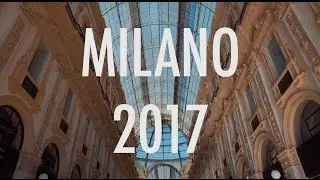MILANO DAY-TRIP 2017 / 4K