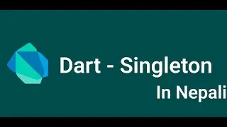 Dart - Singleton in Nepali