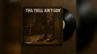 Tha Trill Ain&rsquo;t Gon&rsquo; | Port Arthur Blues Anthem/ #ThaTrillAintGon #PortArthurTX #TrillLegacy