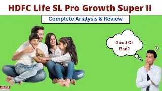 HDFC Life SL Pro Growth Super II: полный анализ и обзор &mdash; хорошо или плохо?