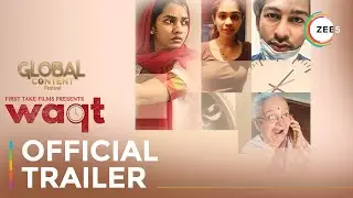 Waqt | Official Trailer | Global Content Festival | Sagnik Bhattacharjee | Watch Now On ZEE5