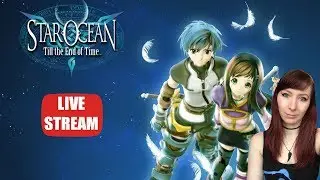 Star Ocean: Till the End Of Time PS4 PRO Let's Play Walkthrough Gameplay Part 1