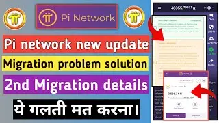 pi network new update | pi mainnet migration problem | pi 2nd migration | pi migrate to mainnet