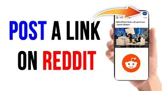 How To Post A Link On Reddit | Share Links In Reddit App 2025