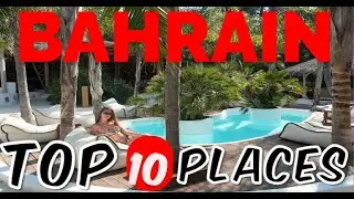 Top 10 Places to Visit in Bahrain | Bahrain Travel Guide 2024