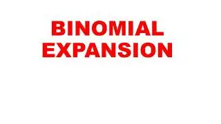 Binomial expansion