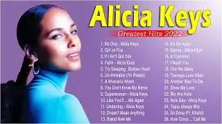 Alicia Keys Greatest Hits Full Album 2022 - Best Songs of Alicia Keys 2022 - Top 30 of Alicia Keys