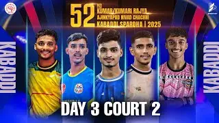 DAY 3 | COURT 2 | 52ND KUMAR/KUMARI GAT RAJY AJINKYAPADH NIVADH CHACHNI KABADDI SPARDHAA