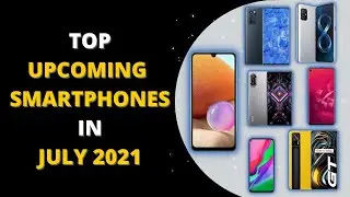 Top 10+ Best Upcoming Mobile Phone Launches ⚡ July 2021- Technical Amit