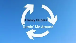 Franky Caldera - Turnin' Me Around