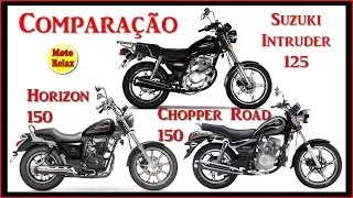 QUAL A MELHOR: Haojue Chopper Road 150 x Suzuki Intruder 125 x Dafra Horizon 150