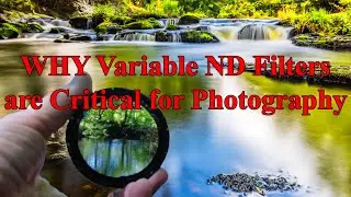 HOW to USE a Variable ND (VND) Filter for Landscape Photography