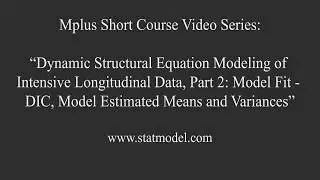 Mplus Short Courses, Topic 13: DSEM of Intensive Longitudinal Data, Part 2
