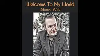 MANOS WILD  - My Woman, My Woman, My Wife