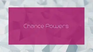 Chance Powers - appearance