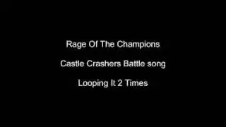 Rage Of The Champions, Castle Crashers Fight Theme