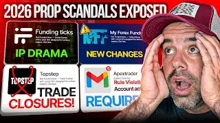 Prop Firm Scandals EXPOSED 2026 Funding Ticks IP Drama, MFF Changes, Topstep Closing Trades, My Apex