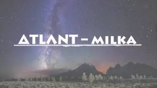 Atlant &ndash; milka (new trap song)