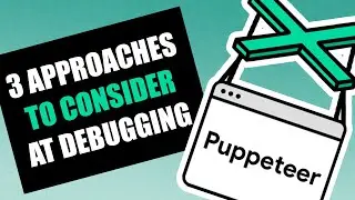 Puppeteer - 3 Approaches to Consider at Debugging