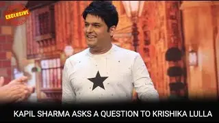 Kapil Sharma asks a question to Krishika Lulla | Abhay Deol | Bollywood Actress | Bollywood Gossip