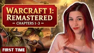 AoElena Plays Warcraft 1: Remastered | Part 1 | Chapters 1–3