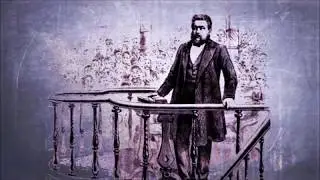 Чарльз Сперджен   о сердце - Charles Spurgeon - Heart of the Gospel