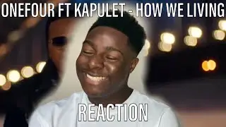 ONEFOUR - How We Livin&rsquo; feat. KAPULET (Official Music Video) [REACTION]